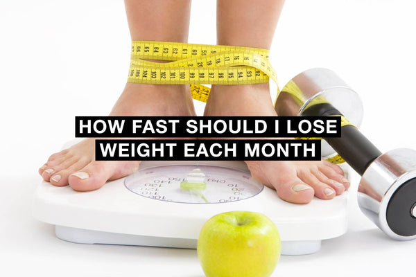 How fast should I lose weight each month