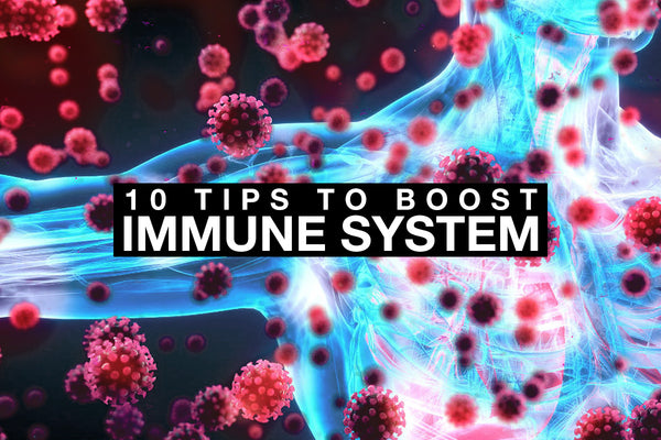 10 Tips to Boost Immune System