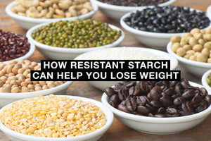 How Resistant Starch Can Help You Lose Weight