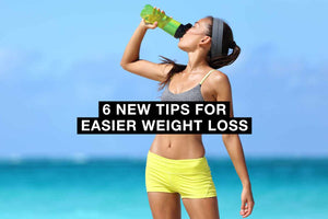 6 New Tips for Easier Weight Loss