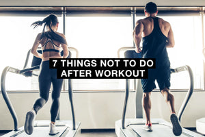 7 Things Not To Do After Workout
