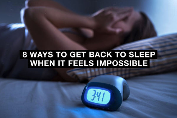 8 Ways to Get Back to Sleep When It Feels Impossible