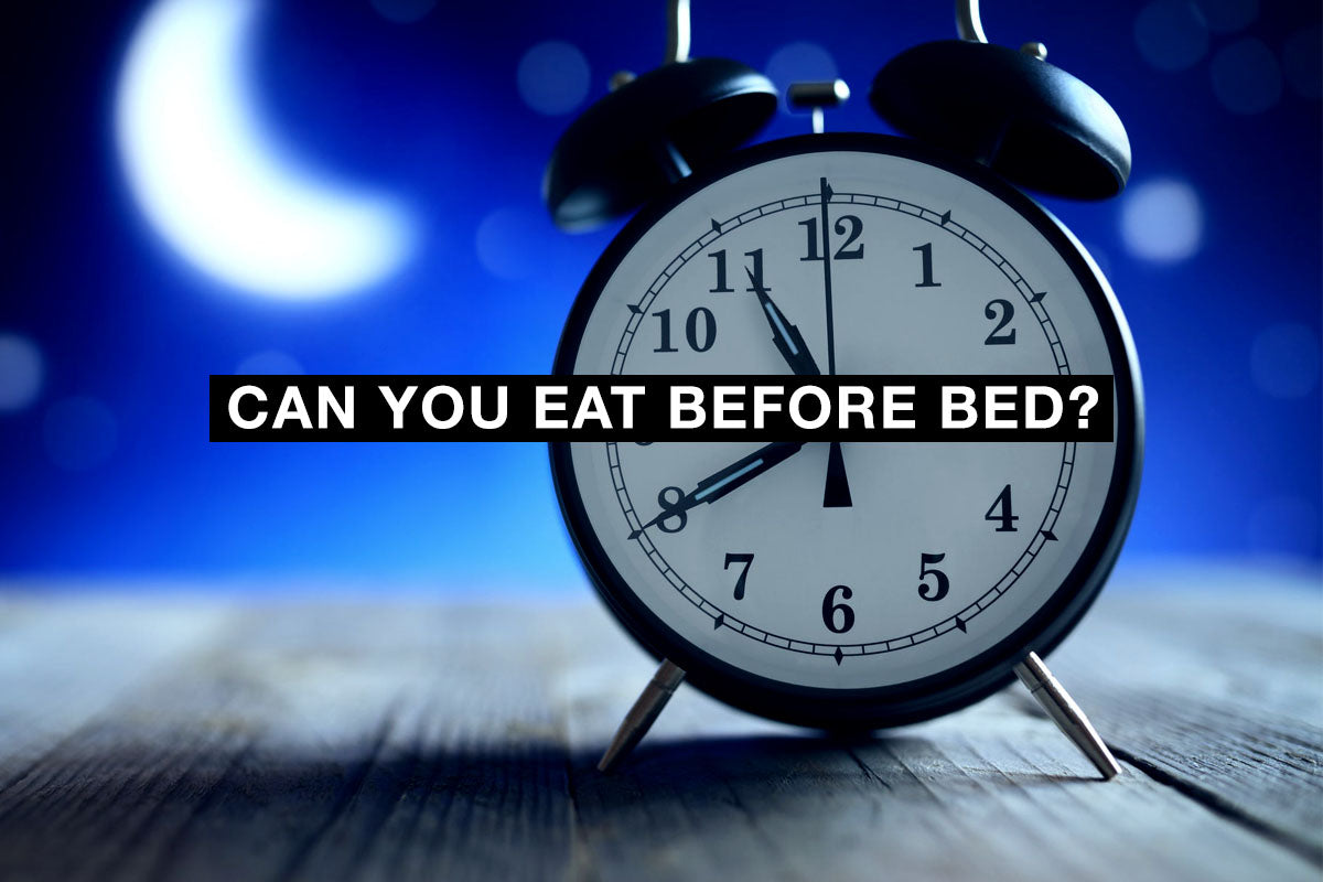 Can You Eat Before Bed? 1 Up Nutrition