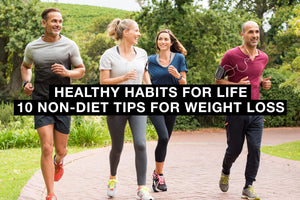 10 Non-Diet Tips For Weight Loss