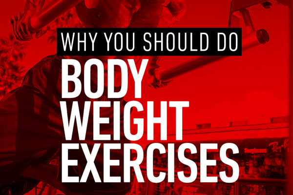 Why You Should Do Body Weight Exercises