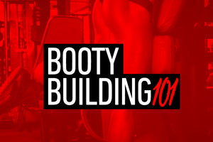 Booty Building 101