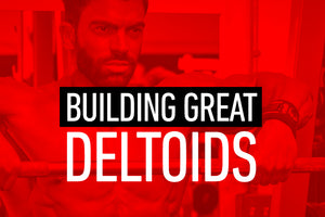 Building Great Deltoids