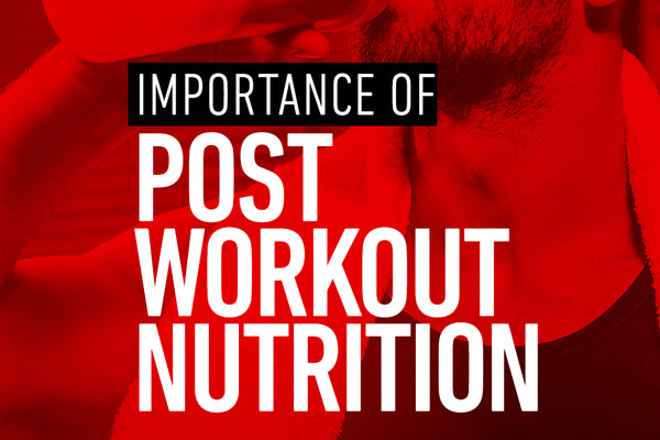 Importance of Post Workout Nutrition