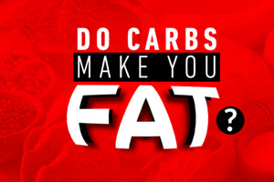 Do Carbs Make You Fat?
