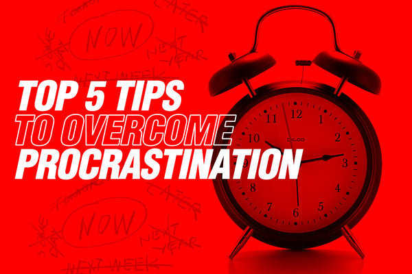 Top 5 Tips to Overcome Procrastination