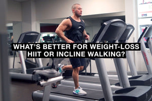 What’s Better For Weight-Loss - HIIT or Incline Walking?